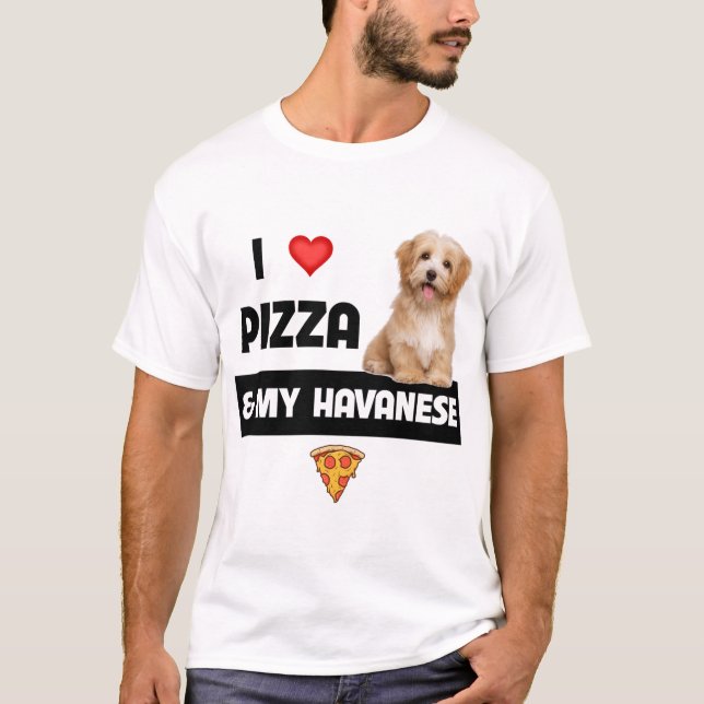 I Kärlek Pizza och My Havanese Hund Havapoo Pepper T Shirt (Framsida)