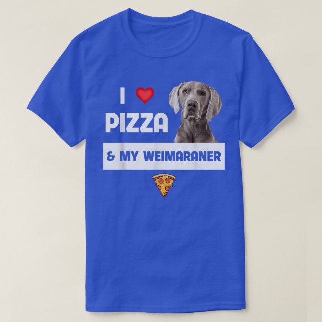 I Kärlek Pizza och My Weimaraner Hund Pepperoni Ch T Shirt (Design framsida)