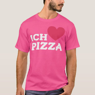 I Kärlek Pizza på tyska Foodie Food Älskare Pizza T Shirt