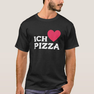 I Kärlek Pizza på tyska Foodie Food Pizza Pun T Shirt