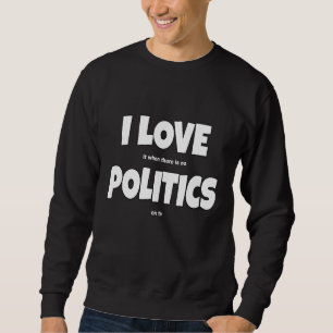 I Kärlek Politik Joke Politik Slogan Lång Ärmad Tröja