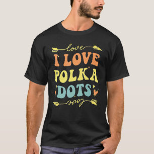I Kärlek Polka dots Groovy Retro Manar Women Lyckl T Shirt
