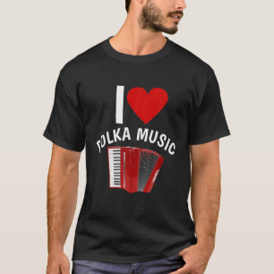 I Kärlek Polka Music Accordion Player T Shirt