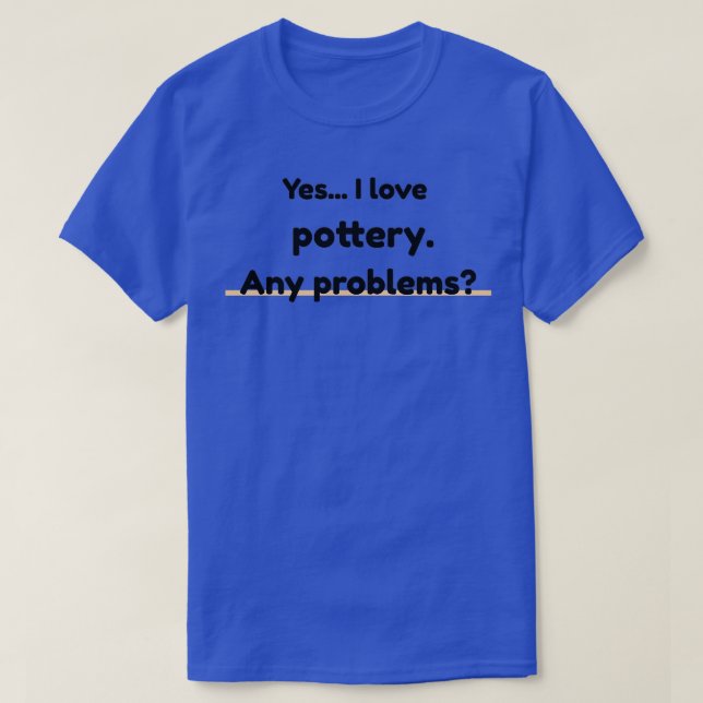 I kärlek Pottery 6 T Shirt (Design framsida)