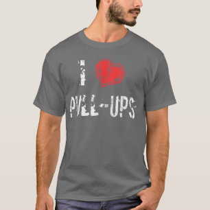 I Kärlek pullUPS Workout T Shirt