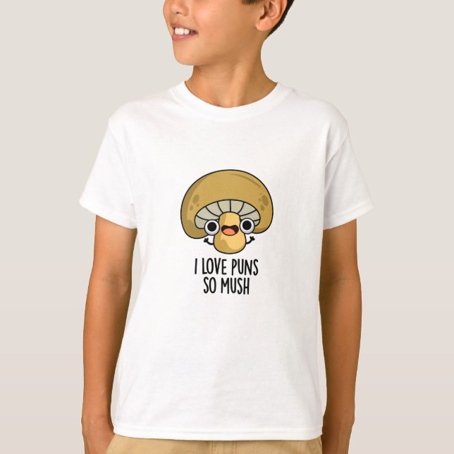 I Kärlek Puns So Mush Funny Mushroom Pun T Shirt (Framsida)
