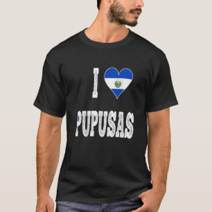 I kärlek Pupusa från El Salvador T Shirt