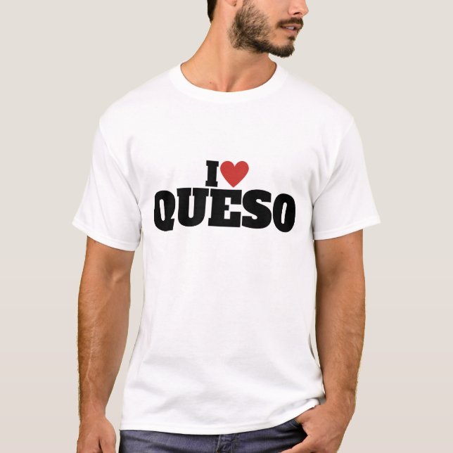 I Kärlek Queso T Shirt (Framsida)