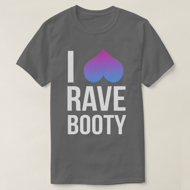 I Kärlek Rave Booty T Shirt (Design framsida)
