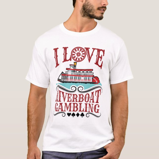 I Kärlek Riverboat Gambling T Shirt (Framsida)