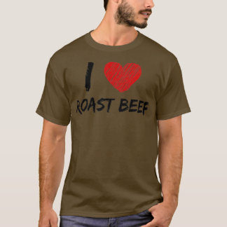 I Kärlek Roast Beef T Shirt