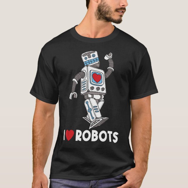 I Kärlek Robots - Robot Älskare Robotics Ingenjör  T Shirt (Framsida)
