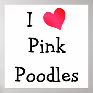 I KÄRLEK ROSA PUDEL POSTER