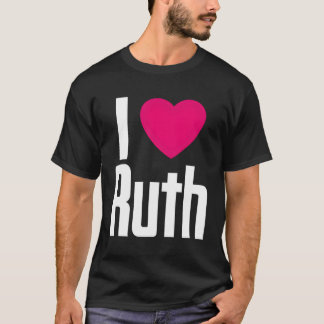 I Kärlek Ruth K Han i Ruth T Shirt