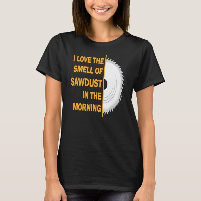 I Kärlek, sågspån på morgonen T Shirt (Framsida)