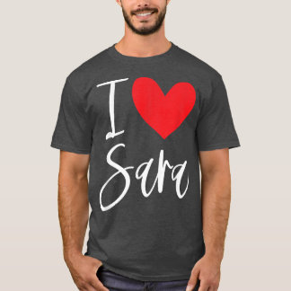 I Kärlek Sara Namn Personlig Girl Woman BFF Frien T Shirt