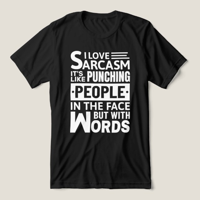 I Kärlek Sarcasm | Funny Sarkastic Sayed T-Shirt (Design Framsida)