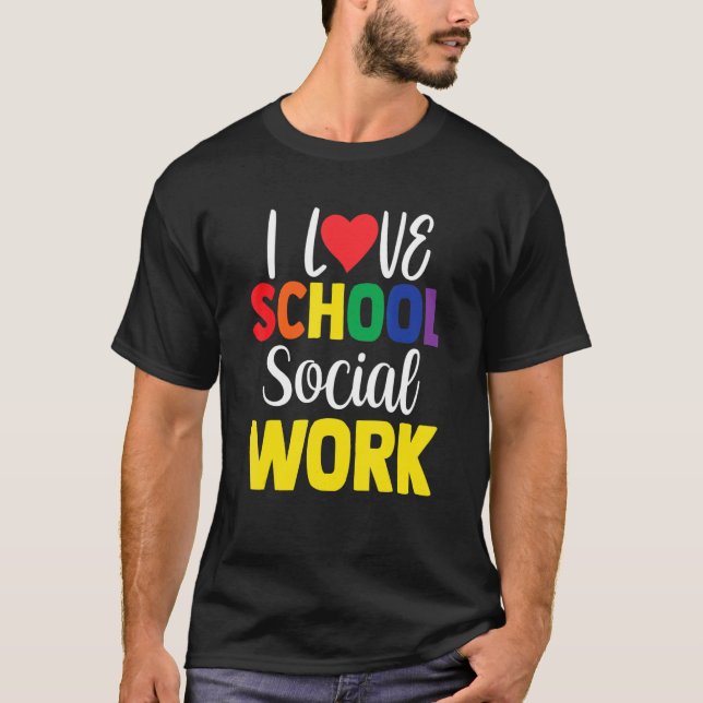 I Kärlek School Social Work Colleague School Socia T Shirt (Framsida)