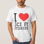 I kärlek sci-historier t shirt<br><div class="desc">I kärlek i-fi-historier för framtida älskare</div>