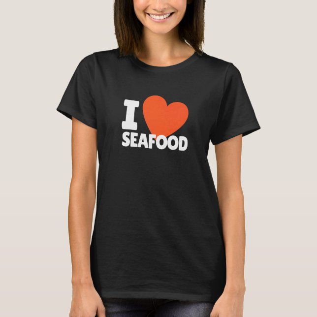 I Kärlek Seafood Heart Seafood T Shirt (Framsida)