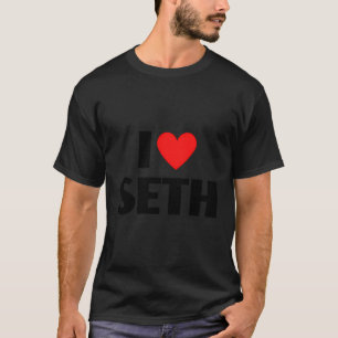 I Kärlek Seth First Namn - I Hjärtsjö T Shirt