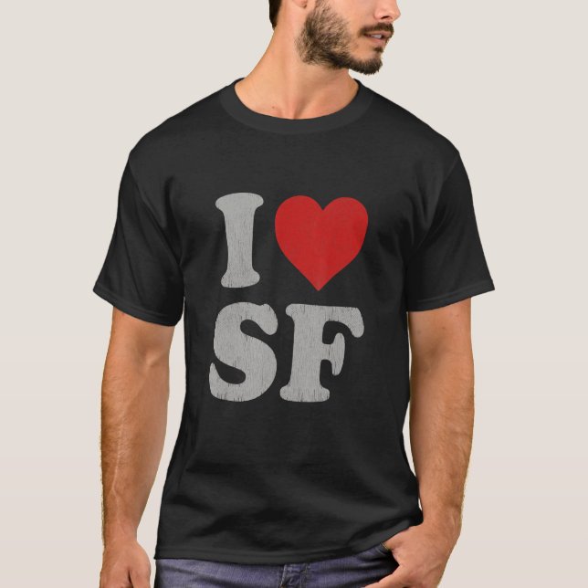 I Kärlek SF Souvenir Frisco I Heart San Francisco T Shirt (Framsida)