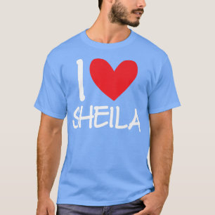 I Kärlek Sheila Namn Personlig Girl Woman Bff Fri T Shirt