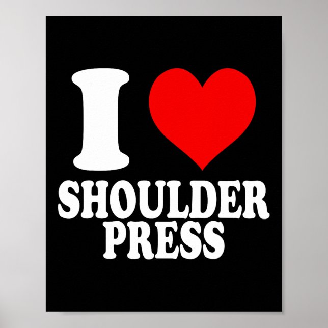 I Kärlek Shoulder Press 1 Poster (Framsidan)