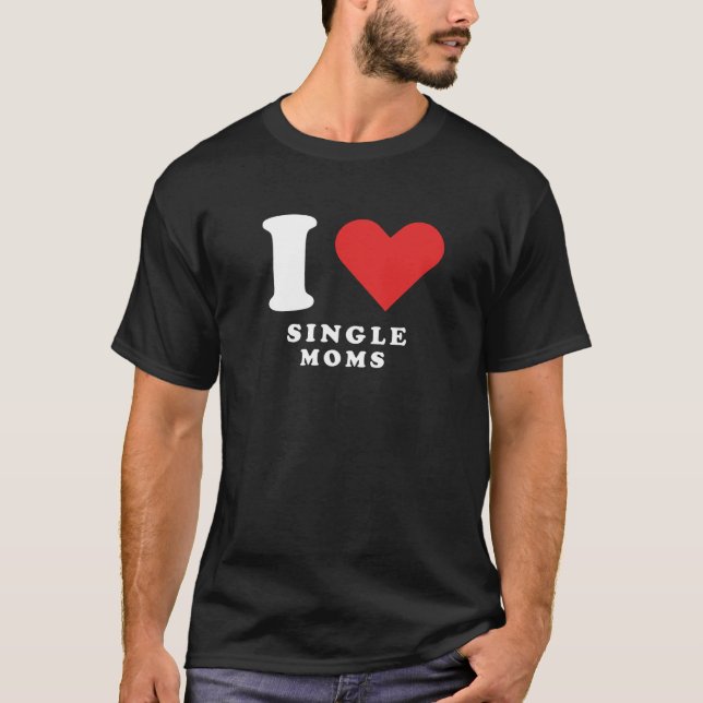 I kärlek Single mammor T Shirt (Framsida)