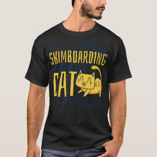 I Kärlek Skimboarding och Mitt kattkatt Skimboarde T Shirt
