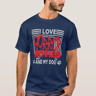 I Kärlek skräckfilmer och Hund T Shirt