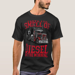 I Kärlek Smell Diesel i Coolan Tru på morgonen T Shirt