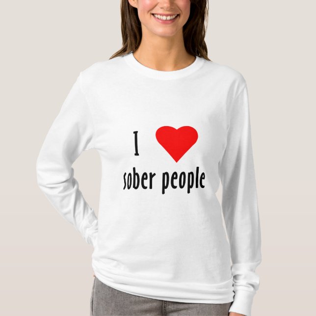 I Kärlek Sober People som säger citat Tee (Framsida)