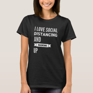 I Kärlek Social Avstånd och maskerar svart T Shirt