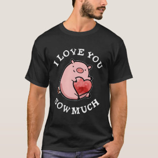 I Kärlek Sow Mow Gris Pun T Shirt