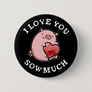 I Kärlek Sow You Sow Mow Mow Gris Pun Mörk BG Knapp