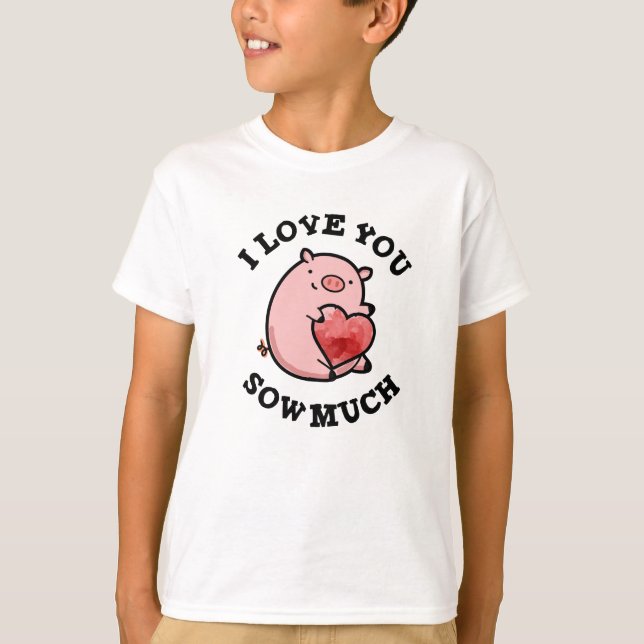 I Kärlek Sow You Sow Münch Funny Gris Pun T Shirt (Framsida)