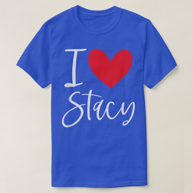 I Kärlek Stacy Namn Personlig Girl Woman BFF Frie T Shirt (Design framsida)