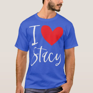 I Kärlek Stacy Namn Personlig Girl Woman BFF Frie T Shirt