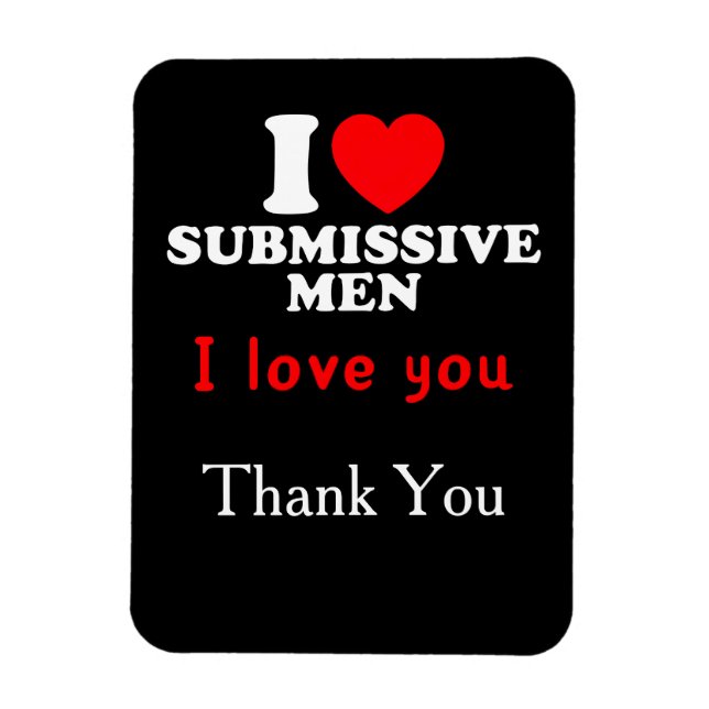 I Kärlek Submission Manar-Funny Bold Påstående Tee Magnet (Vertikal)