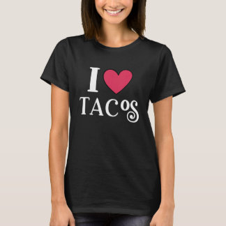 I Kärlek Tacos Foodie Taco T Shirt