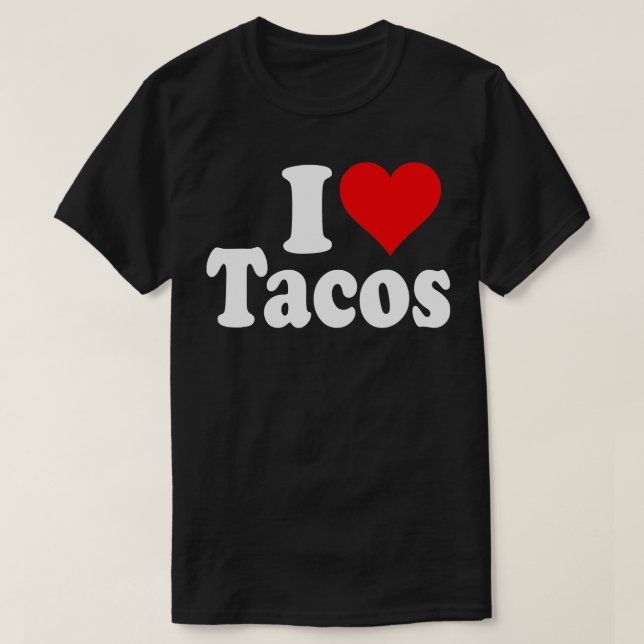 I KÄRLEK TACOS I HEART TACOS T SHIRT (Design framsida)