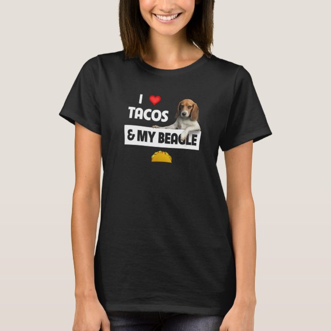 I Kärlek Tacos och min Beagle Hunting Hund mexikan T Shirt (Framsida)