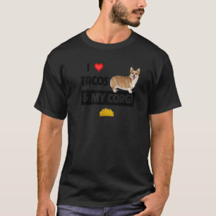 I Kärlek Tacos och min Corgi Welsh Hund Mexikanska T Shirt