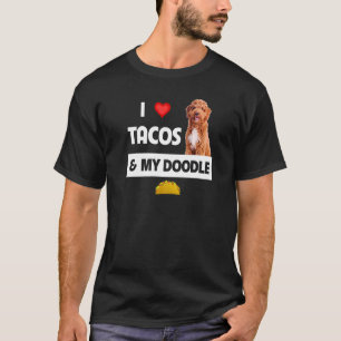 I Kärlek Tacos och min gyllene Doodle Hund mexikan T Shirt