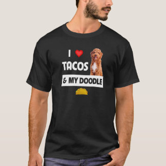I Kärlek Tacos och min gyllene Doodle Hund mexikan T Shirt