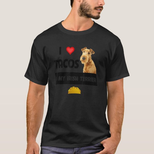 I Kärlek Tacos och min irländska Terrier Hund mexi T Shirt (Framsida)