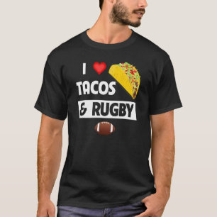 I Kärlek Tacos och Rugby, mexikansk livsmedelsfami T Shirt