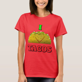 I Kärlek Tacos-skjortor sweatshirts och stötar T Shirt