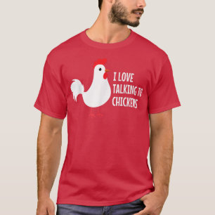 I Kärlek talar jag med höns Hen Tupp-husdjur T Shirt